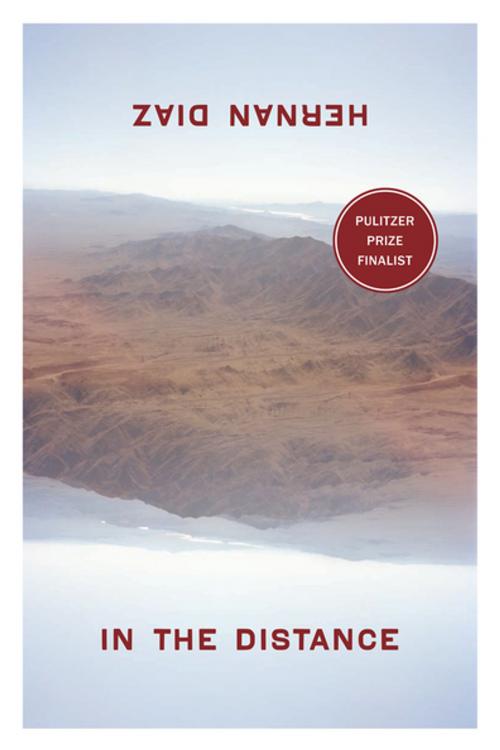 Cover of the book In the Distance by Hernan Diaz, Coffee House Press