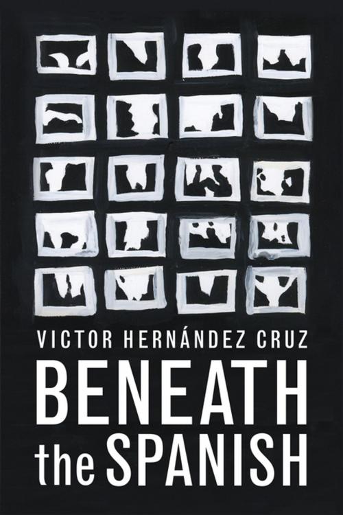 Cover of the book Beneath the Spanish by Victor Hernandez Cruz, Coffee House Press
