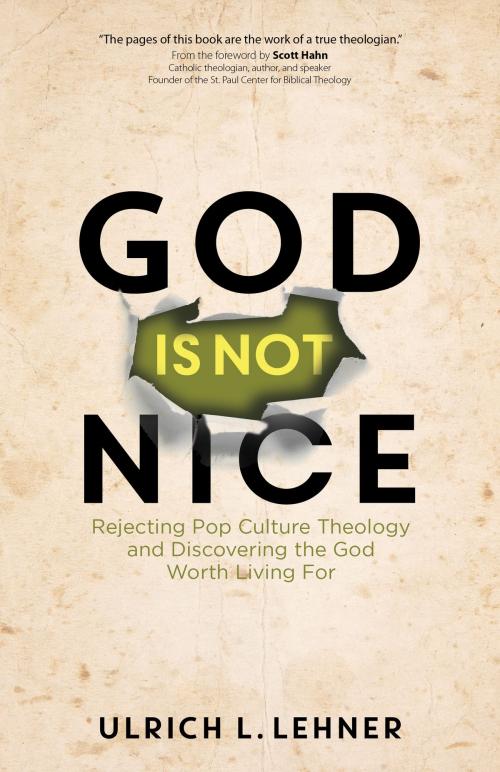 Cover of the book God Is Not Nice by Ulrich L. Lehner, Ave Maria Press