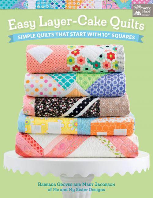 Cover of the book Easy Layer-Cake Quilts by Barbara Groves, Mary Jacobson, Martingale