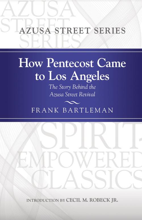 Cover of the book How Pentecost Came to Los Angeles by Frank Bartleman, Gospel Publishing House