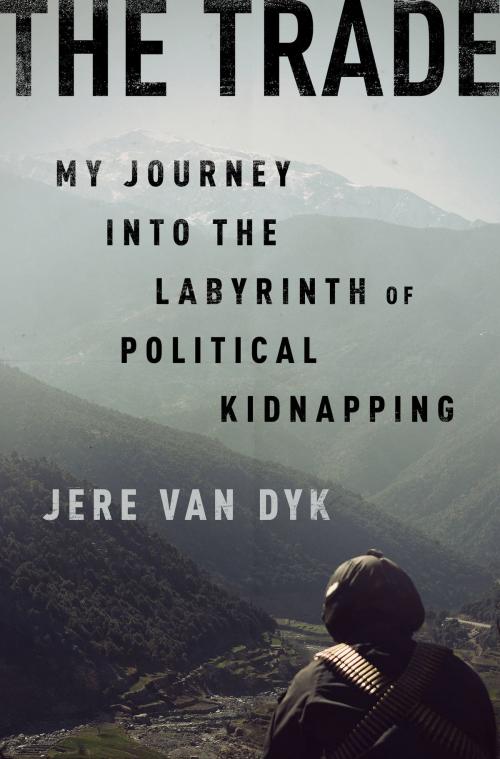 Cover of the book The Trade by Jere Van Dyk, PublicAffairs