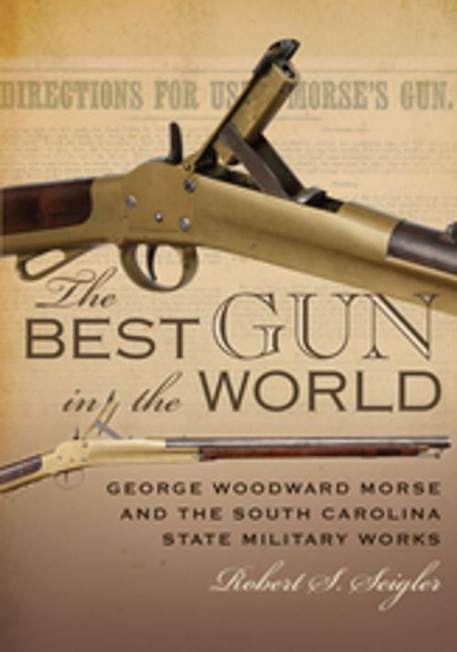 Cover of the book The Best Gun in the World by Robert S. Seigler, University of South Carolina Press