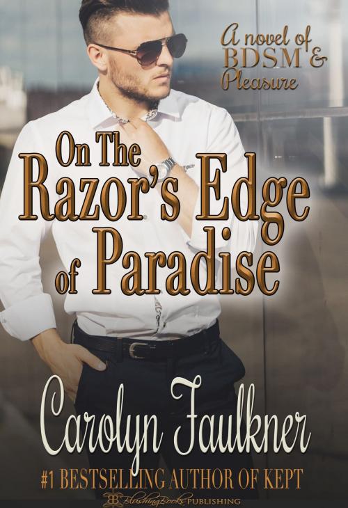 Cover of the book On the Razor's Edge of Paradise by Carolyn Faulkner, Blushing Books