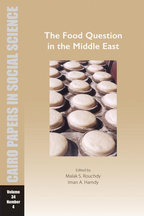 Cover of the book The Food Question in the Middle East by , The American University in Cairo Press