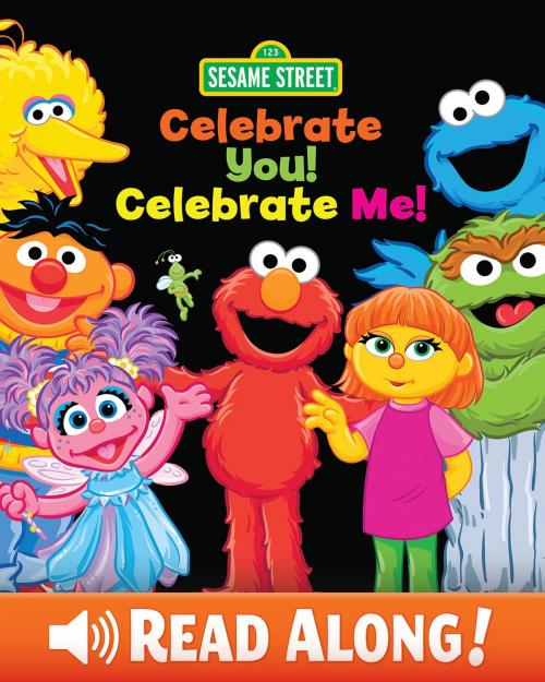 Cover of the book Celebrate You! Celebrate Me! (Sesame Street) by Leslie Kimmelman, SESAME WORKSHOP