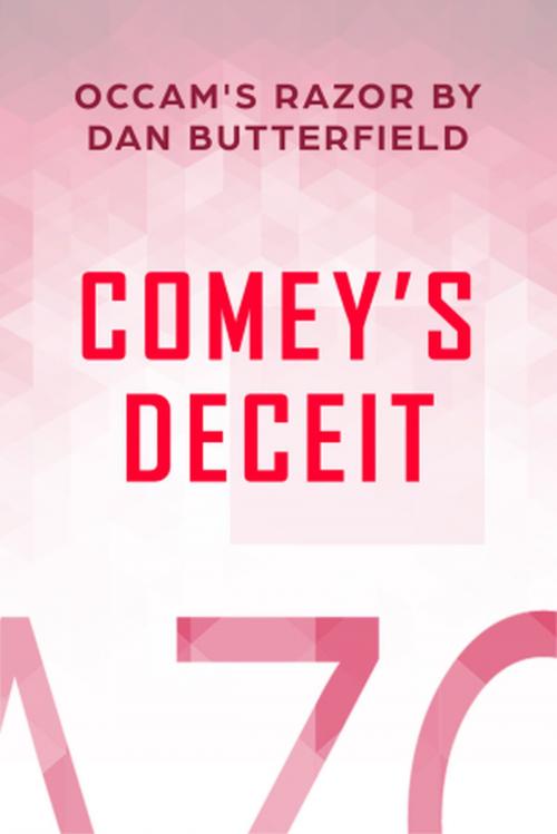 Cover of the book Comey's Deceit by Dan Butterfield, Gatekeeper Press