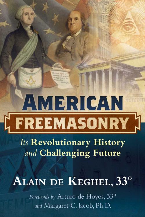 Cover of the book American Freemasonry by Alain de Keghel, Inner Traditions/Bear & Company