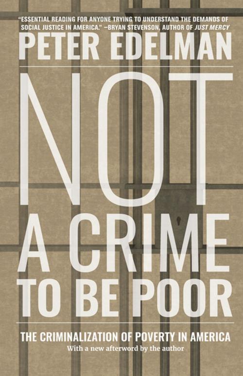 Cover of the book Not a Crime to Be Poor by Peter Edelman, The New Press