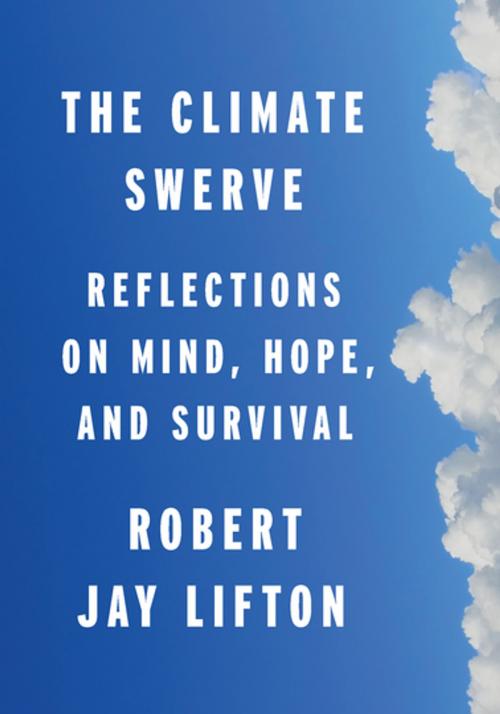 Cover of the book The Climate Swerve by Robert Jay Lifton, The New Press