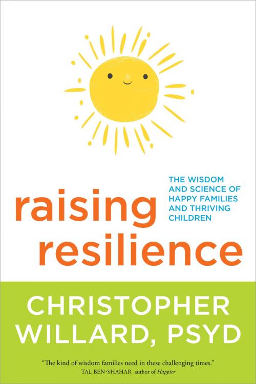 Cover of the book Raising Resilience by Christopher Willard, PsyD, Sounds True