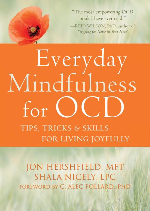 Cover of the book Everyday Mindfulness for OCD by Jon Hershfield, MFT, Shala Nicely, LPC, New Harbinger Publications