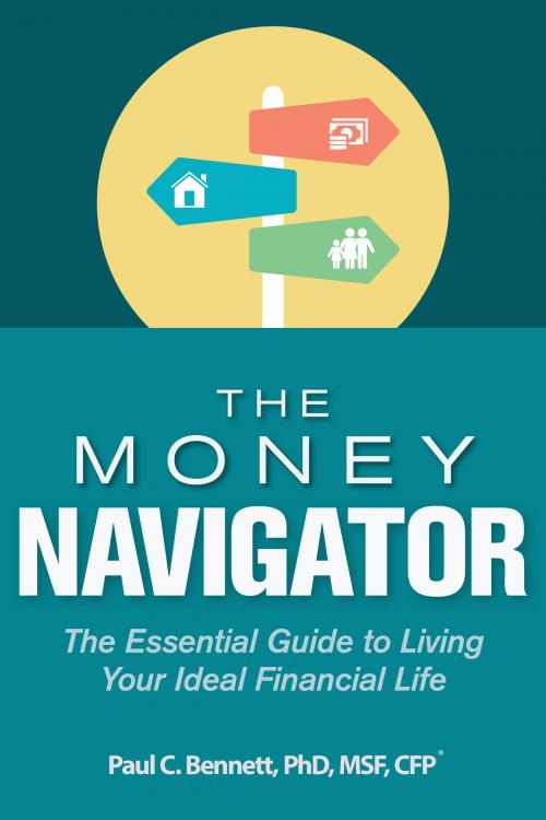 Cover of the book The Money Navigator by Paul C. Bennett, Greenleaf Book Group Press