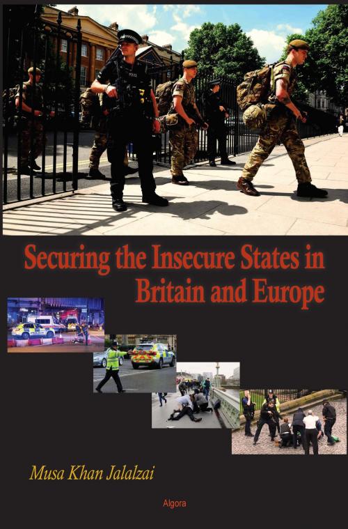 Cover of the book Securing the Insecure States in Britain and Europe by Musa Khan Jalalzai, Algora Publishing