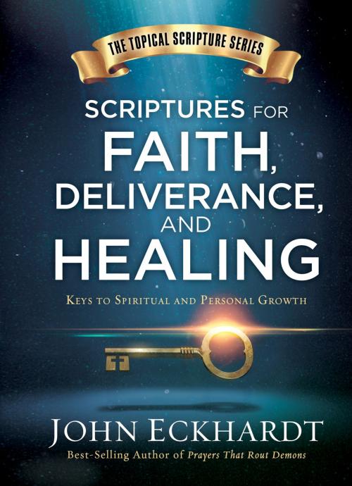 Cover of the book Scriptures for Faith, Deliverance, and Healing by John Eckhardt, Charisma House