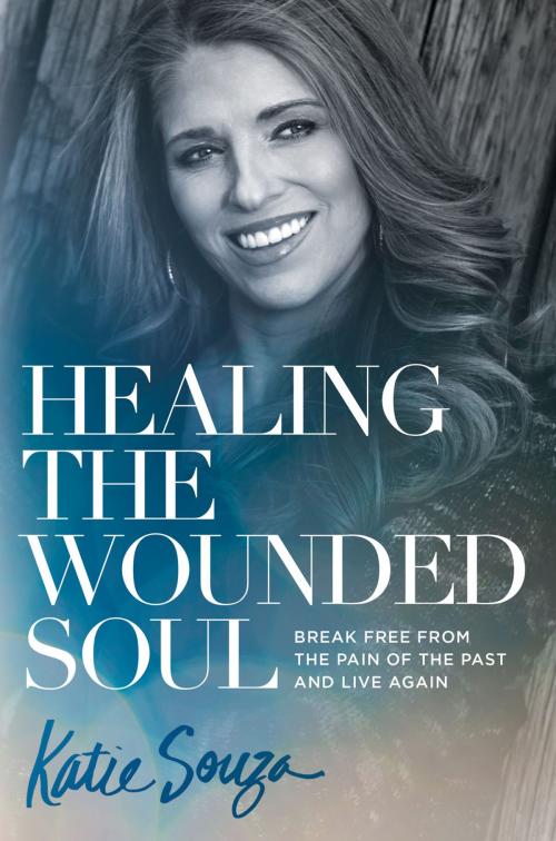 Cover of the book Healing the Wounded Soul by Katie Souza, Charisma House