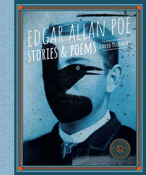Cover of the book Classics Reimagined, Edgar Allan Poe by Edgar Allan Poe, Rockport Publishers