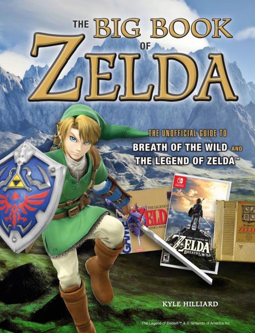 Cover of the book Big Book of Zelda by Kyle Hilliard, Triumph Books