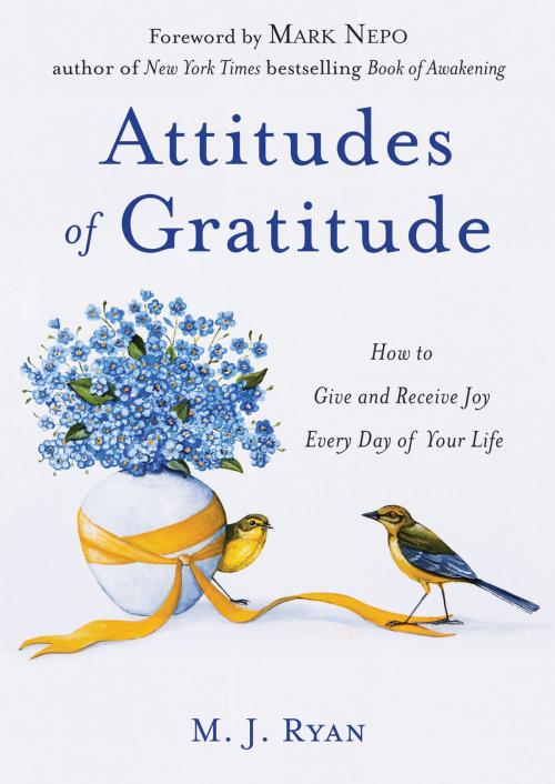 Cover of the book Attitudes of Gratitude by M. J. Ryan, Red Wheel Weiser