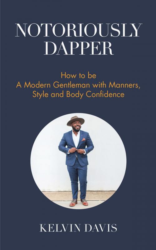 Cover of the book Notoriously Dapper by Kelvin Davis, Mango Media