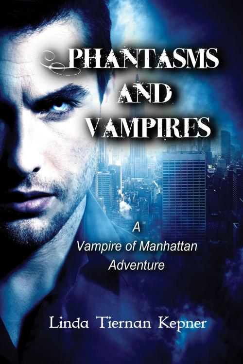 Cover of the book Phantasms and Vampires by Linda Tiernan Kepner, Linda Tiernan Kepner