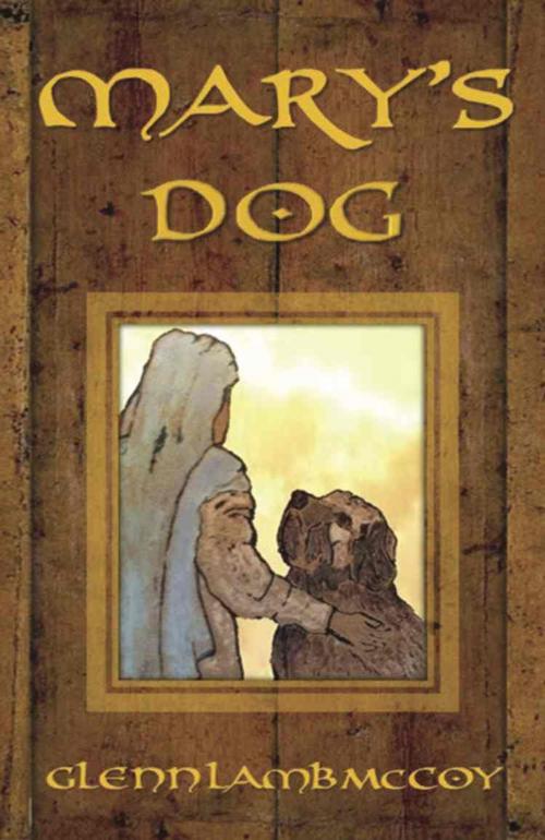 Cover of the book MARY'S DOG by Glenn Lamb McCoy, BookLocker.com, Inc.