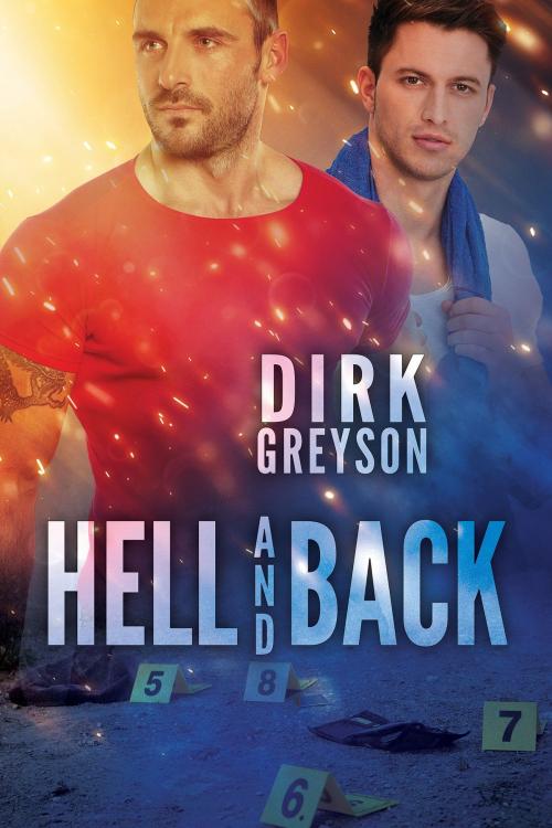 Cover of the book Hell and Back by Dirk Greyson, Dreamspinner Press