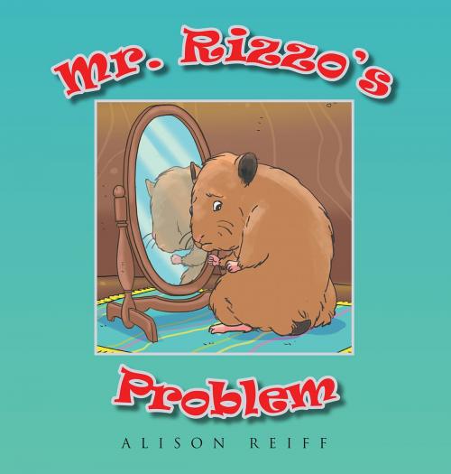 Cover of the book Mr. Rizzo's Problem by Alison Reiff, Page Publishing, Inc.