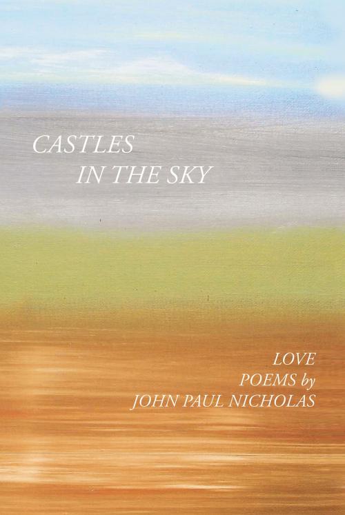 Cover of the book Castles in the Sky by John Paul Nicholas, Page Publishing, Inc.