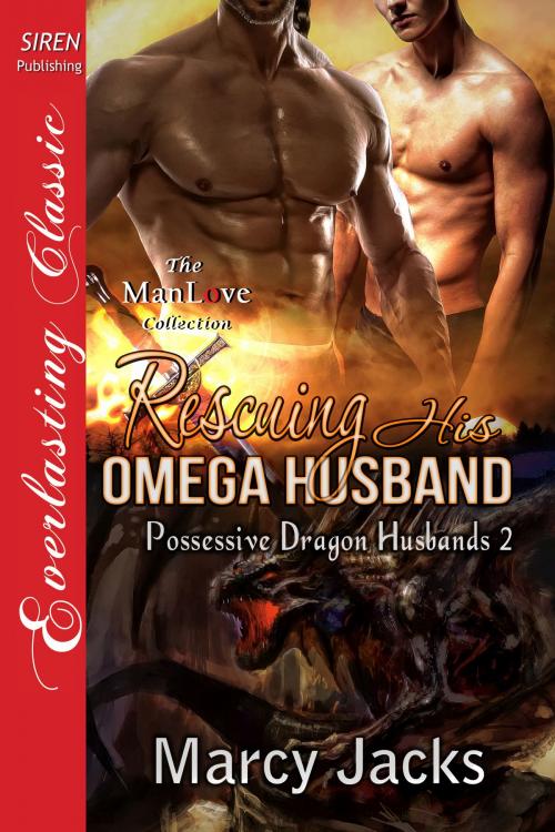 Cover of the book Rescuing His Omega Husband by Marcy Jacks, Siren-BookStrand