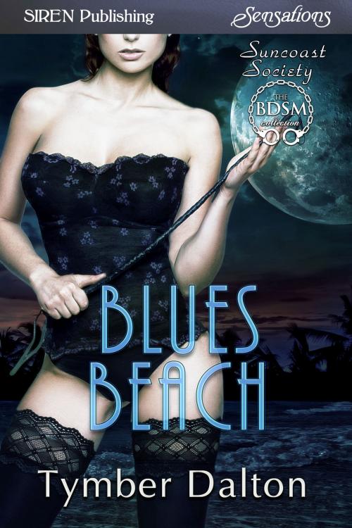 Cover of the book Blues Beach by Tymber Dalton, Siren-BookStrand