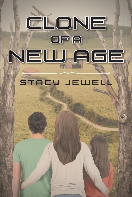 Cover of the book Clone of a New Age by Stacey Jewell, Page Publishing, Inc.