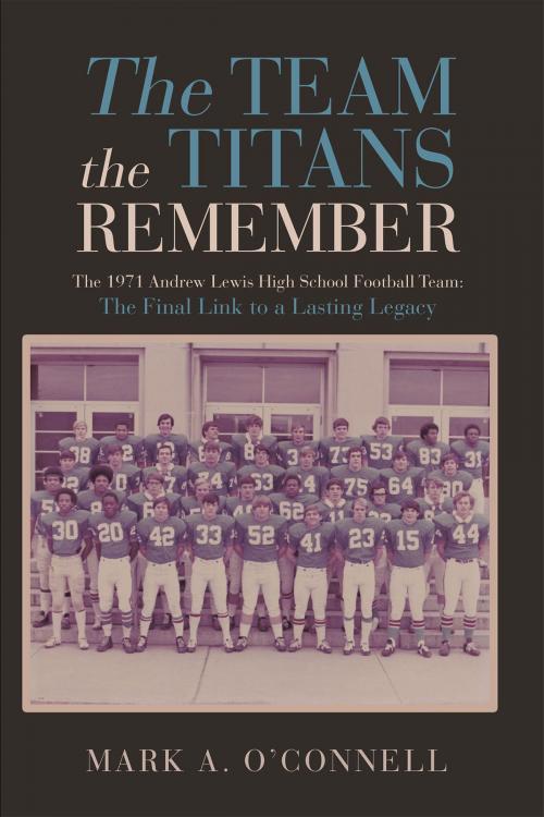 Cover of the book The Team the Titans Remember by Mark A. O'Connell, Page Publishing, Inc.
