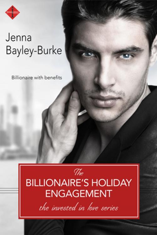 Cover of the book The Billionaire's Holiday Engagement by Jenna Bayley-Burke, Entangled Publishing, LLC