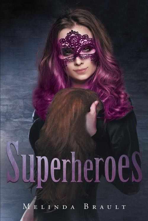 Cover of the book Superheroes by Melinda Brault, Christian Faith Publishing
