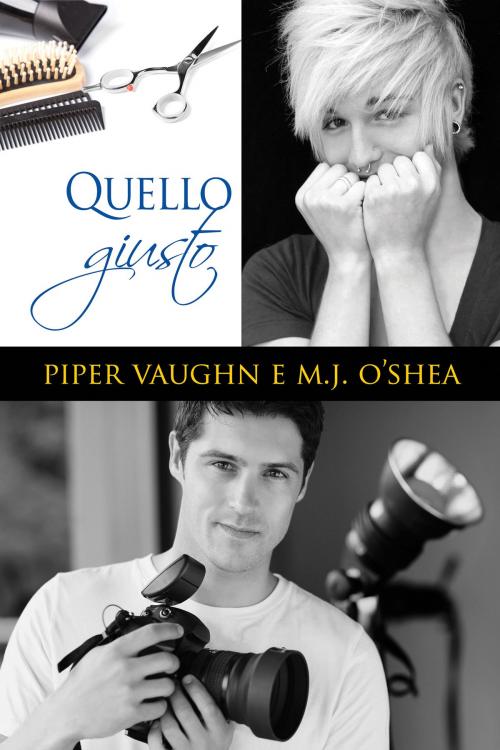 Cover of the book Quello giusto by Piper Vaughn, M.J. O'Shea, Dreamspinner Press