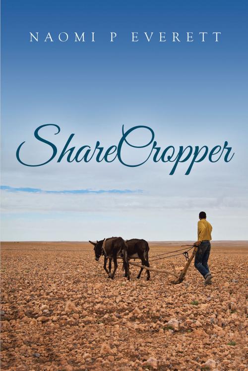 Cover of the book ShareCropper by Naomi P Everett, Page Publishing, Inc.