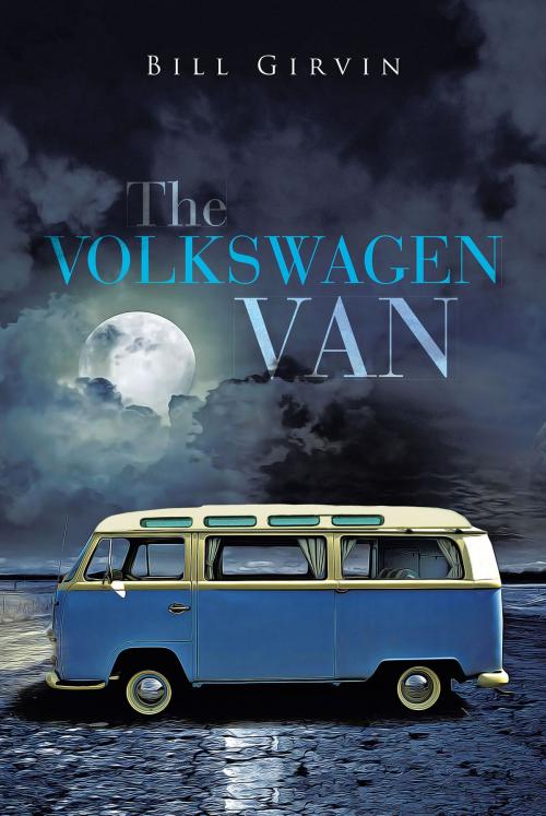 Cover of the book The Volkswagen Van by Bill Girvin, Page Publishing, Inc.