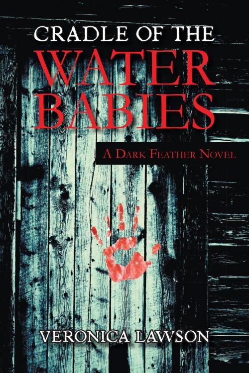 Cover of the book Cradle of the Water Babies by Veronica Lawson, AuthorCentrix, Inc.
