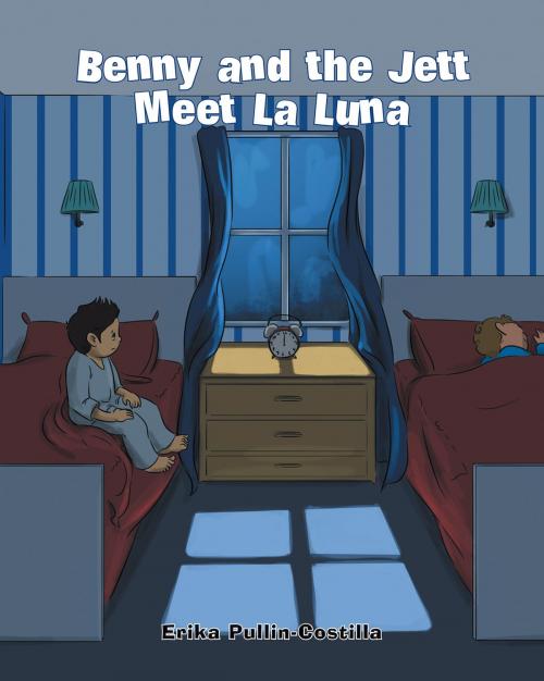 Cover of the book Benny and the Jett Meet La Luna by Erika Pullin-Costilla, Page Publishing, Inc.