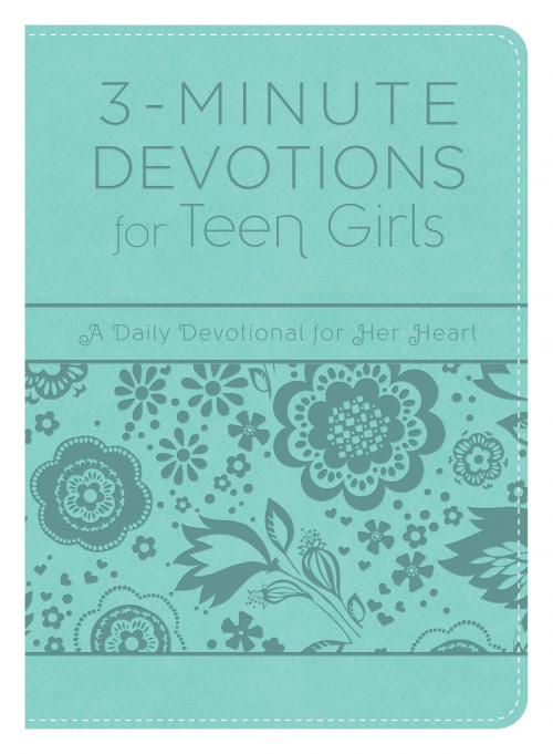 Cover of the book 3-Minute Devotions for Teen Girls by Compiled by Barbour Staff, Barbour Publishing, Inc.