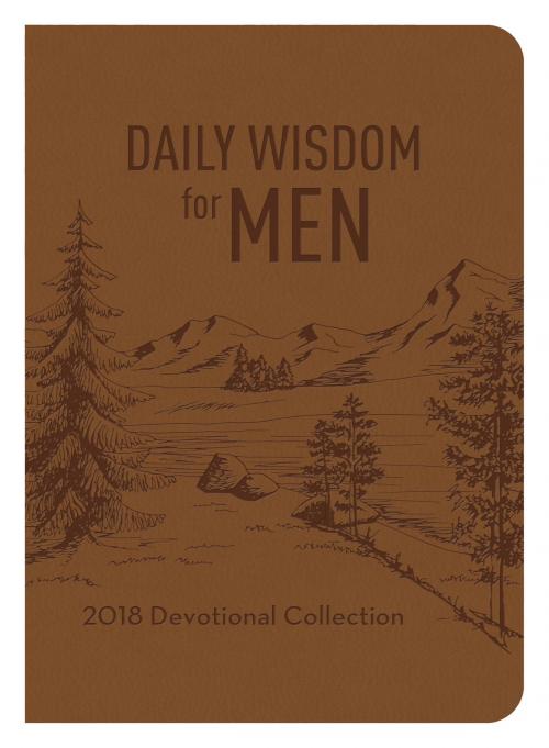 Cover of the book Daily Wisdom for Men 2018 Devotional Collection by Compiled by Barbour Staff, Barbour Publishing, Inc.