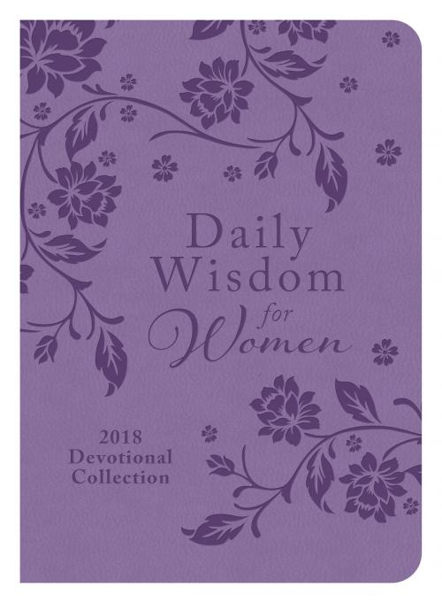 Cover of the book Daily Wisdom for Women 2018 Devotional Collection by Compiled by Barbour Staff, Barbour Publishing, Inc.