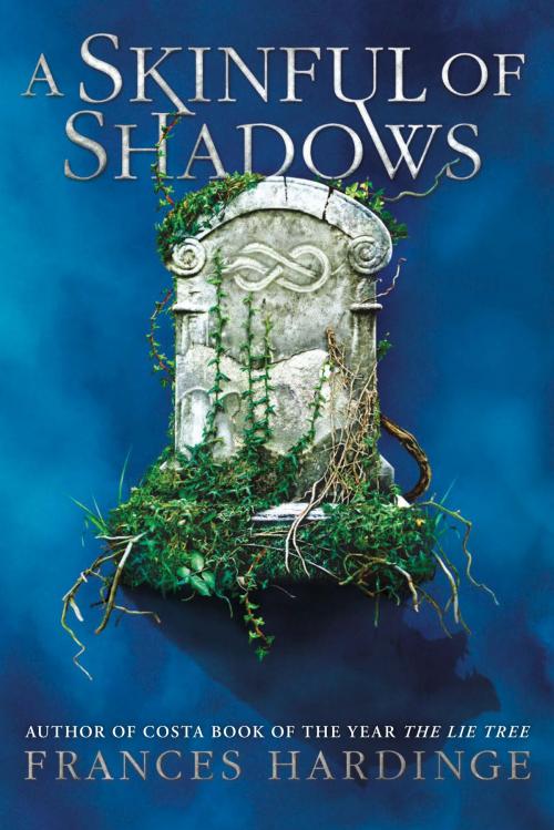 Cover of the book A Skinful of Shadows by Frances Hardinge, ABRAMS