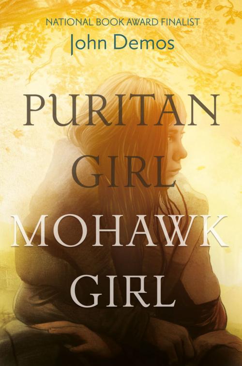 Cover of the book Puritan Girl, Mohawk Girl by John Demos, ABRAMS