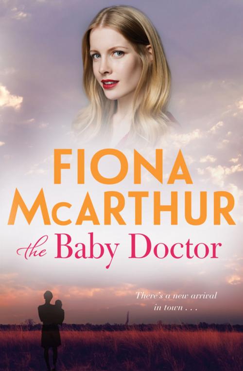 Cover of the book The Baby Doctor by Fiona McArthur, Penguin Random House Australia
