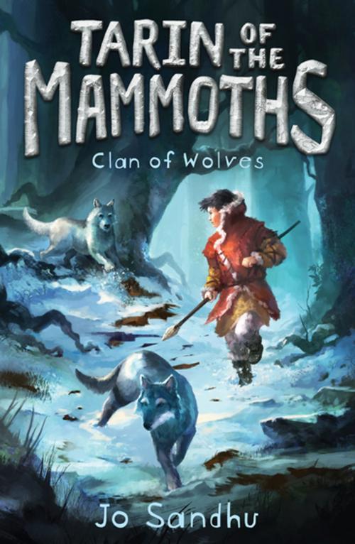 Cover of the book Tarin of the Mammoths: Clan of Wolves (BK2) by Jo Sandhu, Penguin Random House Australia