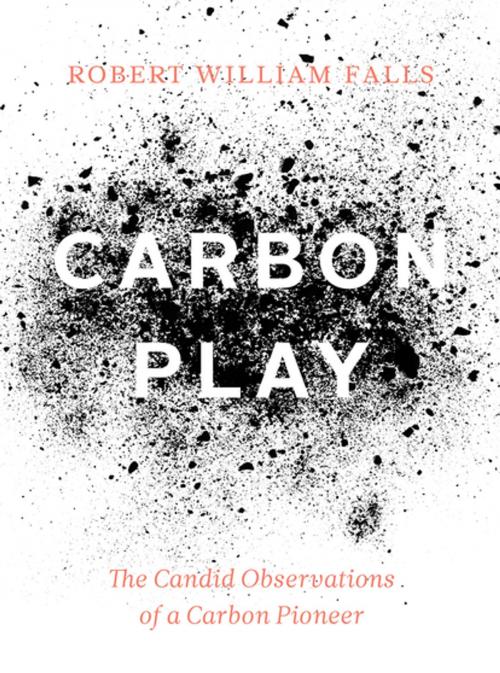 Cover of the book Carbon Play by Robert William Falls, RMB | Rocky Mountain Books
