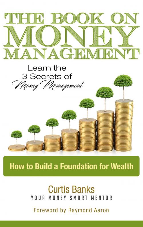 Cover of the book The Book On Money Management by Curtis Banks, BookBaby