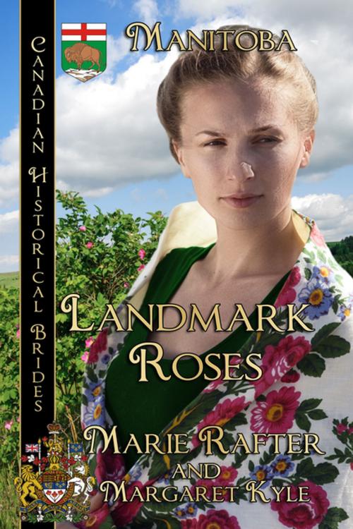 Cover of the book Landmark Roses by Nancy M Bell, Margaret Kyle, BWL Publishing Inc.